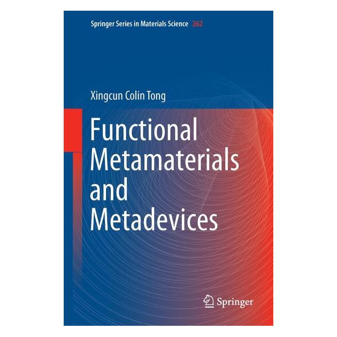 Springer Tong:Functional Metamaterials and Metad (Englisch, Hardcover, Xingcun C. Tong, Xingcun Colin Tong) (9783319660431)