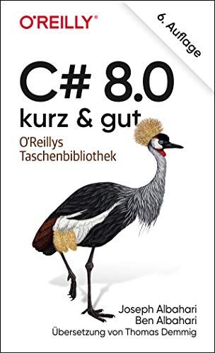 Joseph Albahari - C# 8.0 – kurz & gut - Preis vom 04.10.2026 03:51:26 h