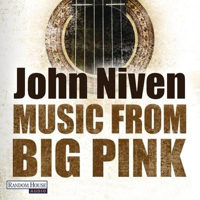 Music from Big Pink - John Niven, Audio, 9783837119770