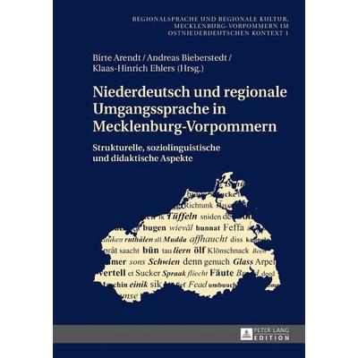 Niederdeutsch und regionale Umgangssprache in Mecklenburg-Vorpommern, Gebundene Ausgabe von , Peter Lang GmbH, Internationaler Verlag der