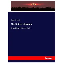 The United Kingdom, Fachbücher von Goldwin Smith