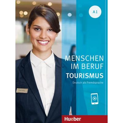 Menschen im Beruf – Tourismus A1, Taschenbuch von Anja Schümann,Cordula Schurig,Frauke van der Werff,Brigitte Schaefer, Hueber, 978-3-19-301424-5