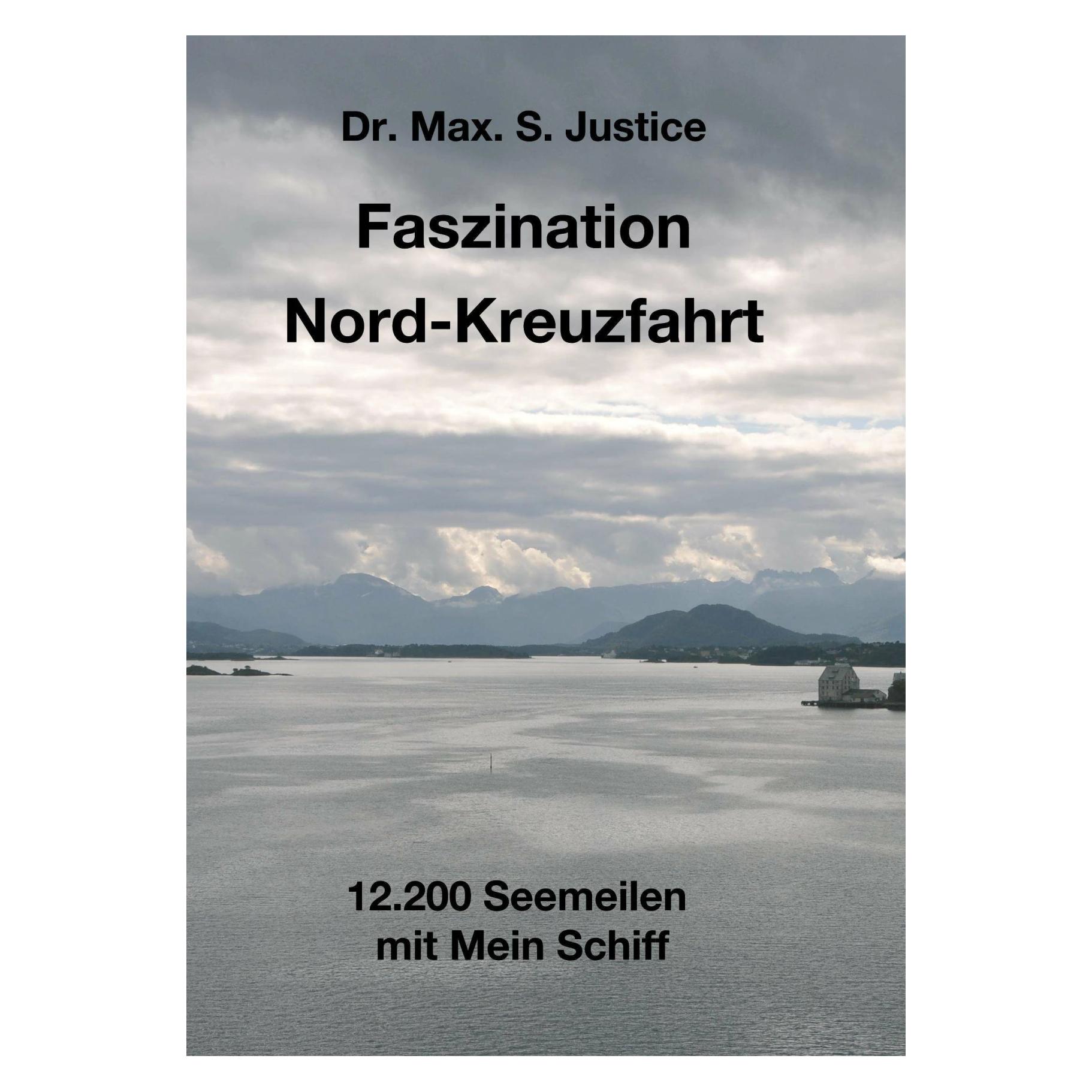 Tredition Faszination Nord-Kreuzfahrt (Max. S. Justice, Deutsch) (42898869)