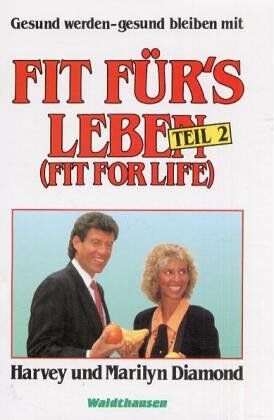 Harvey Diamond - Fit für's Leben, Bd.2, Gesund werden, gesund bleiben - Preis vom 18.10.2026 15:28:09 h