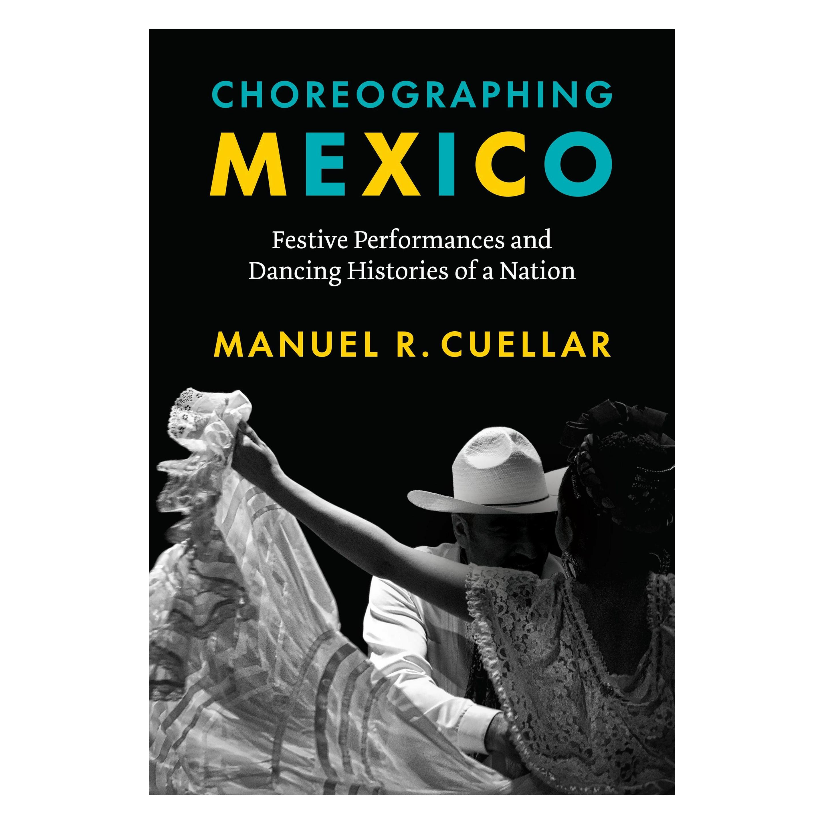 University Of Texas Choreographing Mexico (Englisch, Manuel R. Cuellar) (55804627)