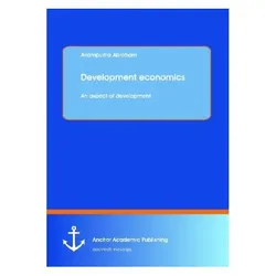 Development economics: An aspect of development, Fachbücher von Akampurira Abraham