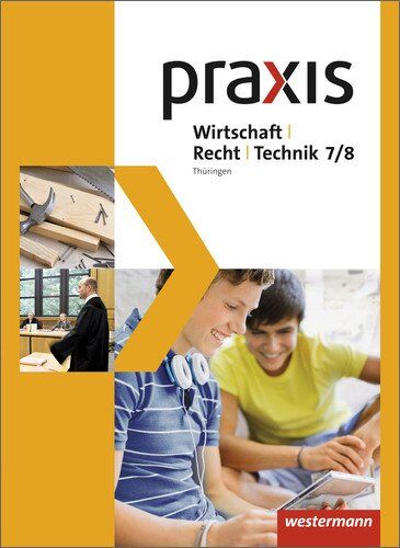 Praxis WRT - Wirtschaft / Recht / Technik - Ausgabe 2015 für Regelschulen in Thüringen: Schülerband 7 / 8 - Preis vom 13.10.2026 11:25:28 h