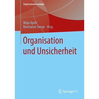 Organisation und Unsicherheit, Taschenbuch von , Springer Fachmedien Wiesbaden GmbH, 978-3-531-19236-9