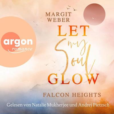Let my soul glow - Falcon Heights - Margit Weber, Audio, 9783732478118