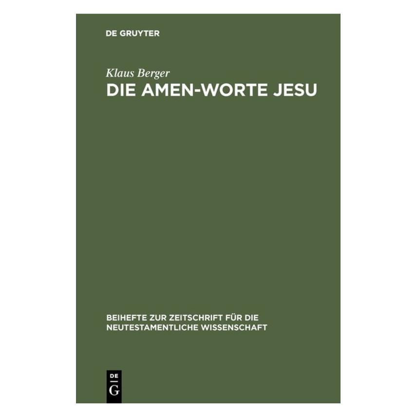 De Gruyter Die Amen-Worte Jesu (Deutsch, Klaus Berger, 1970) (39022644)