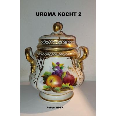 UROMA kocht 2, Taschenbuch von Robert Eder, Epubli, 978-3-8190-9579-5