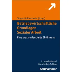 Betriebswirtschaftliche Grundlagen Sozialer Arbeit, Fachbücher von Jürgen Holdenrieder