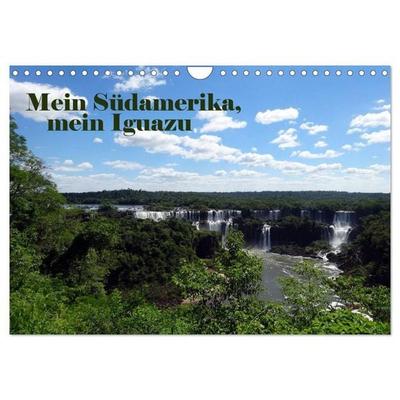 Mein Südamerika, mein Iguazu (Wandkalender 2027 DIN A4 quer), CALVENDO Monatskalender