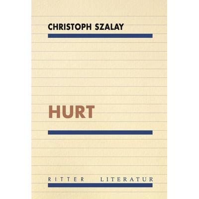 HURT, Taschenbuch von Christoph Szalay, Ritter Klagenfurt, 978-3-85415-681-9