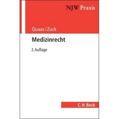 Medizinrecht, Gebundene Ausgabe von Rüdiger Zuck,Michael Quaas, C. H. Beck, 978-3-406-55382-0