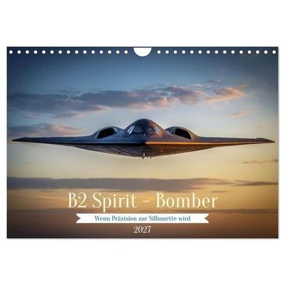 B2 Spirit - Bomber (Wandkalender 2027 DIN A4 quer), CALVENDO Monatskalender