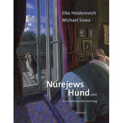 Nurejews Hund, Gebundene Ausgabe von Elke Heidenreich,Michael Sowa, Carl Hanser, 978-3-446-24465-8