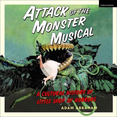 Attack of the Monster Musical - Adam Abraham, Audio, 9781350597488