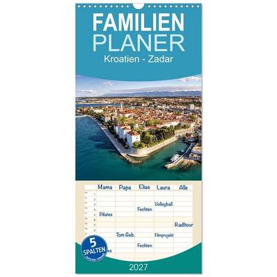 Familienplaner 2027 - Kroatien - Zadar mit 5 Spalten (Wandkalender, 21 x 45 cm) CALVENDO