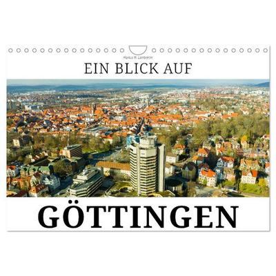 Ein Blick auf Göttingen (Wandkalender 2026 DIN A4 quer), CALVENDO Monatskalender