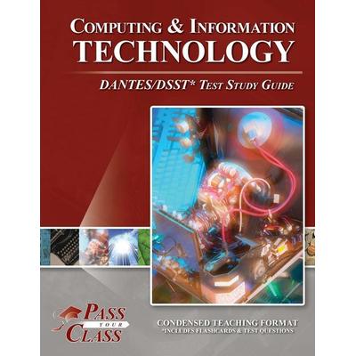 Computing and Information Technology DANTES / DSST Test Study Guide, Taschenbuch von Passyourclass, Breely Crush, 978-1-61433-812-3
