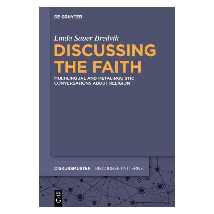 De Gruyter Sauer Bredvik:Discussing the Faith (Englisch, Hardcover, Linda Sauer Bredvik) (67766290)