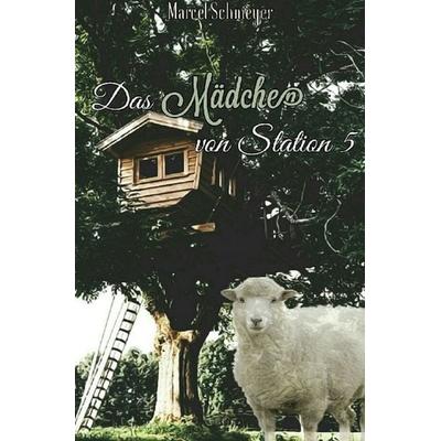 Das Mädchen von Station 5, Taschenbuch von Marcel Schmeyer, Epubli, 978-3-7485-3571-3