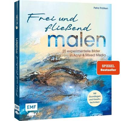 Frei und fließend malen, Gebundene Ausgabe von Petra Thölken, Edition Michael Fischer / EMF Verlag, 978-3-7459-0911-1