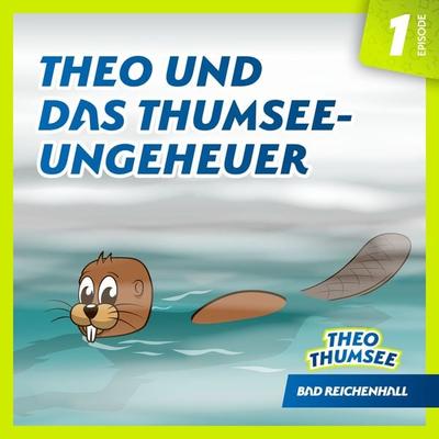 Theo und das Thumsee-Ungeheuer (Episode 01) - Theo Thumsee, Audio, 4067248537817