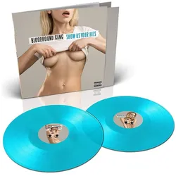 Universal, Schallplatten, Show Us Your Hits (2LP) (Bloodhound Gang)
