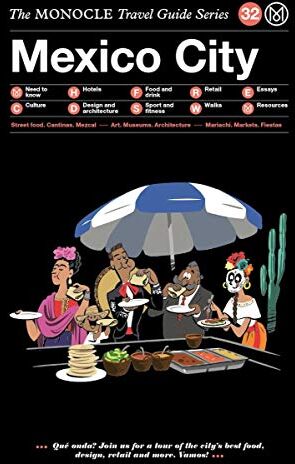 Tyler Brûlé - The Monocle Travel Guide to Mexico City - Preis vom 12.10.2026 11:37:12 h