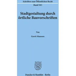 Stadtgestaltung durch örtliche Bauvorschriften., Fachbücher von Gerrit Manssen