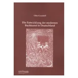Die Entwicklung der modernen Buchkunst in Deutschland, Fachbücher von Otto Grautoff