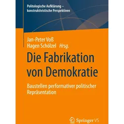 Die Fabrikation von Demokratie, Fachbücher von Jan-Peter Voss, Hagen Schölzel
