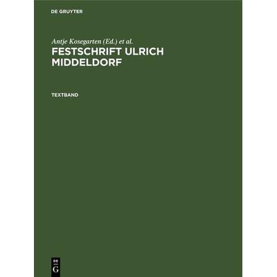 Festschrift Ulrich Middeldorf, Gebundene Ausgabe von , De Gruyter, 978-3-11-241461-3