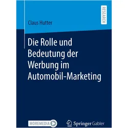 Die Rolle und Bedeutung der Werbung im Automobil-Marketing, Fachbücher von Claus Hutter