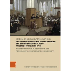 Die autobiographischen Aufzeichnungen des schlesischen Theologen Friedrich Lucae (1644-1708), Fachbücher