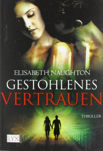 Elisabeth Naughton - Gestohlenes Vertrauen - Preis vom 10.10.2026 11:48:34 h