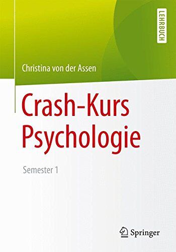 Christina von der Assen - Crash-Kurs Psychologie: Semester 1 - Preis vom 12.10.2026 11:37:12 h