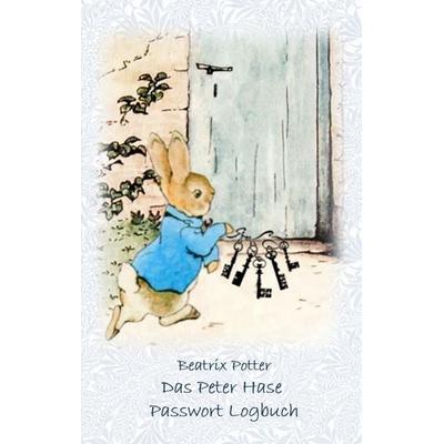 Das Peter Hase Passwortbuch / Passwort Logbuch, Taschenbuch von Beatrix Potter,Elizabeth M. Potter, BoD – Books on Demand, 978-3-7528-6605-6