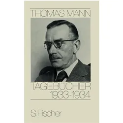 Tagebücher 1933 - 1934, Belletristik von Thomas Mann