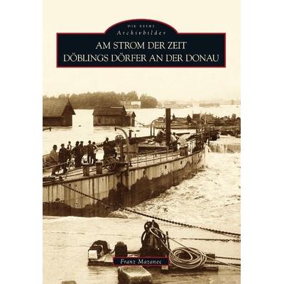 Am Strom der Zeit, Taschenbuch von Franz Mazanec, Sutton, 978-3-86680-592-7