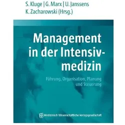 Management in der Intensivmedizin, Fachbücher von Christian Waydhas, Uwe Janssens, Stefan Kluge, Kai Zacharowski, Gernot Marx