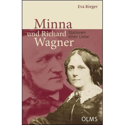 Minna und Richard Wagner - Stationen einer Liebe -