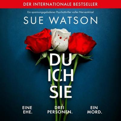 Du, ich, sie - Sue Watson, Audio, 9781836189275