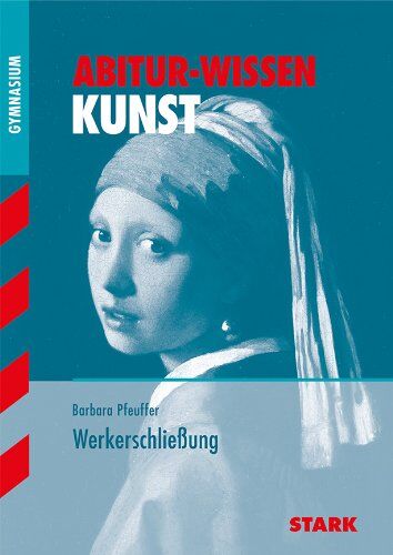 Barbara Pfeuffer - Abitur-Wissen Kunst / Werkerschließung - Preis vom 13.10.2026 11:25:28 h