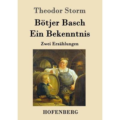 Bötjer Basch / Ein Bekenntnis, Taschenbuch von Theodor Storm, Hofenberg, 978-3-8430-4843-9
