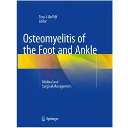 Osteomyelitis of the Foot and Ankle, Fachbücher von Troy J. Boffeli