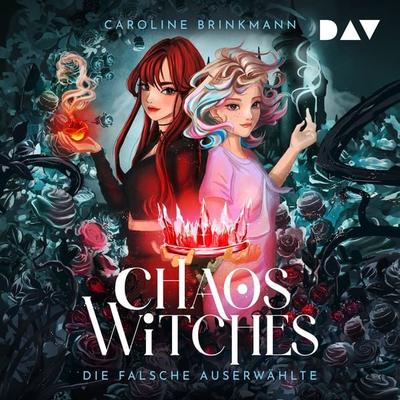 Chaos Witches – Die falsche Auserwählte - Caroline Brinkmann, Audio, 9783742430830