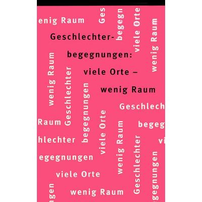 Geschlechterbegegnungen: viele Orte – wenig Raum, Taschenbuch von , Klostermann, Vittorio, 978-3-465-04439-0
